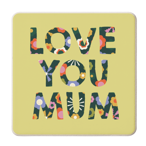 Love You Mum - personalised beer coaster by Tea Filipi