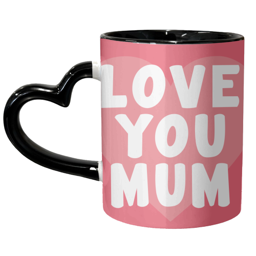 Love You Mum - unique mug by Card and Cake