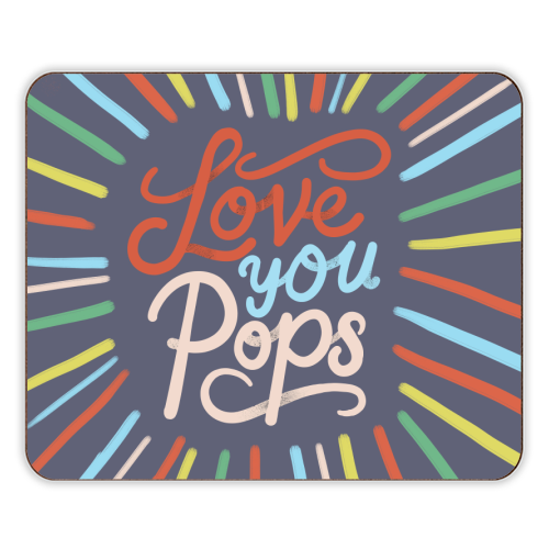"Love You Pops" Colorful Burst Typography - designer placemat by Ania Wieclaw