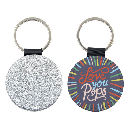 "Love You Pops" Colorful Burst Typography - keyring by Ania Wieclaw