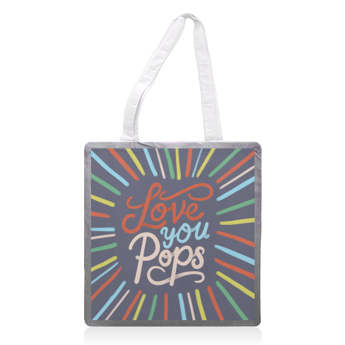 "Love You Pops" Colorful Burst Typography - printed canvas tote bag by Ania Wieclaw