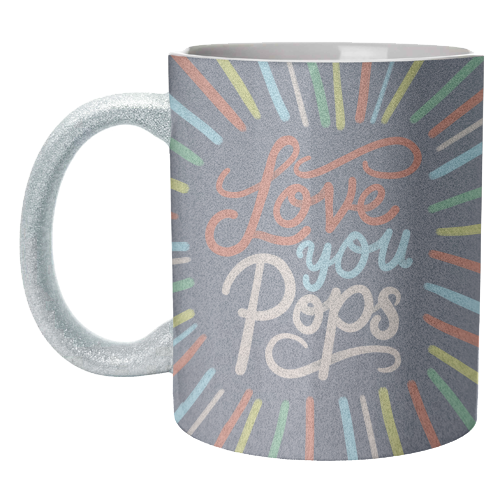 "Love You Pops" Colorful Burst Typography - unique mug by Ania Wieclaw