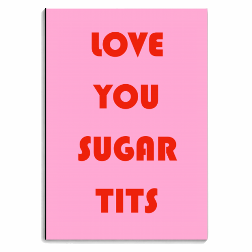 Love You Sugar Tits - personalised A4, A5, A6 notebook by Adam Regester