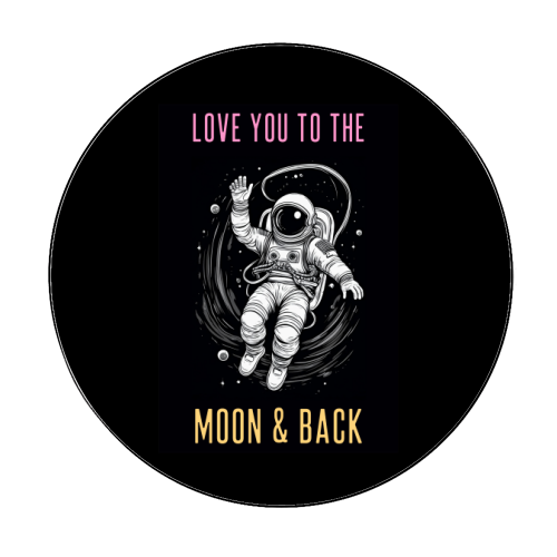 Love You To The Moon & Back - Circle Sticker by Adam Regester