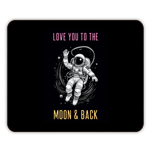Love You To The Moon & Back - designer placemat by Adam Regester