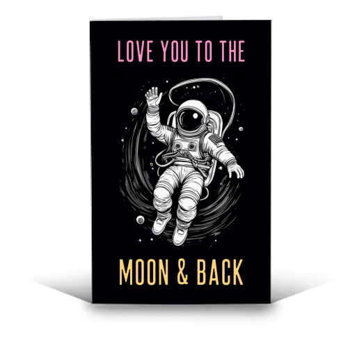 Love You To The Moon & Back - funny greeting card by Adam Regester