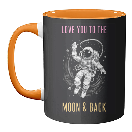 Love You To The Moon & Back - unique mug by Adam Regester