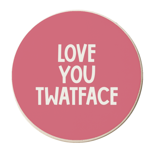 Love you twatface - personalised beer coaster by Giddy Kipper