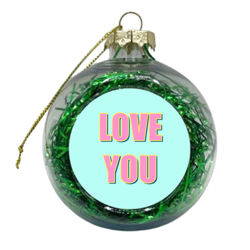 Love You Typographic Design - xmas bauble by Adam Regester