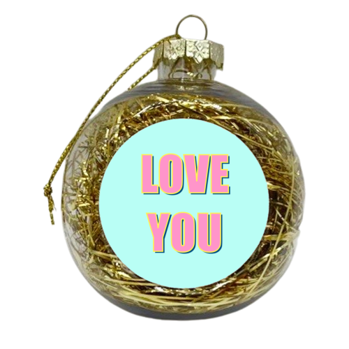 Love You Typographic Design - xmas bauble by Adam Regester