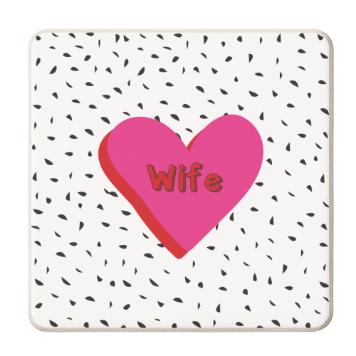 Love You Wife - personalised beer coaster by Laura Lonsdale