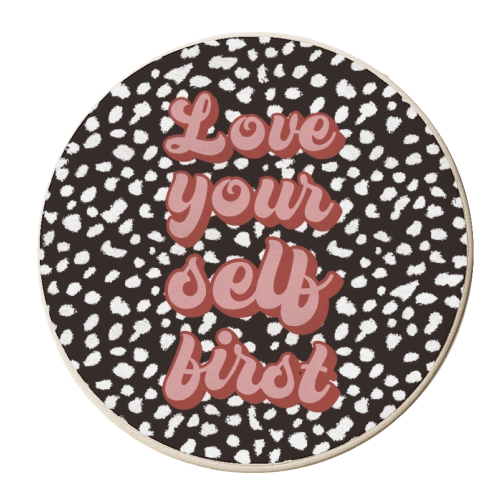 Love Your Self First - personalised beer coaster by The Girl Next Draw