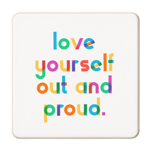 Love Yourself Out and Proud - personalised beer coaster by Dominique Vari