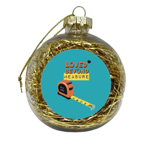 Loved Beyond Measure - xmas bauble by Giddy Kipper