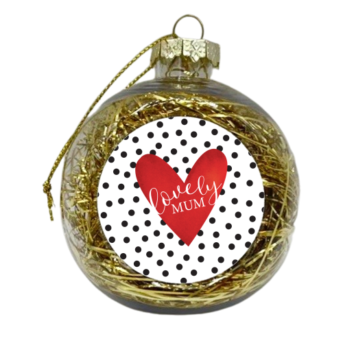 Lovely Mum - xmas bauble by The Boy and the Bear