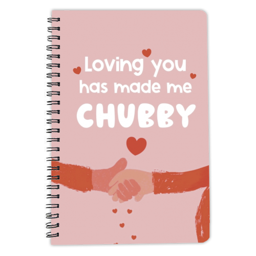 Loving you has made me chubby - personalised A4, A5, A6 notebook by Giddy Kipper
