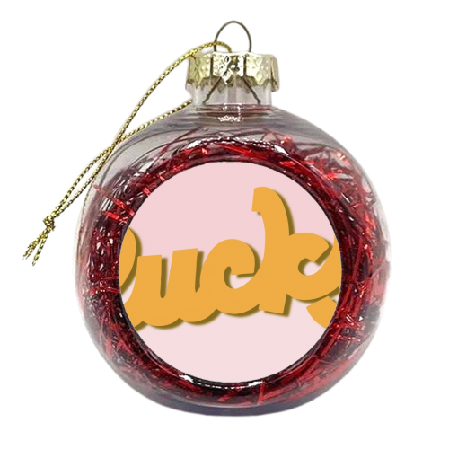 Lucky - xmas bauble by Hollie Mills