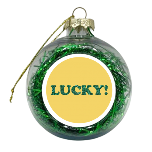 LUCKY! - xmas bauble by AP