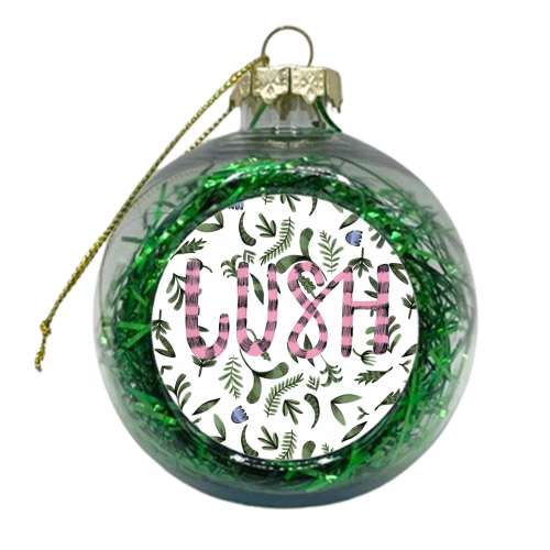 Lush - xmas bauble by Stephanie Gale