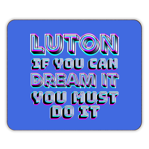 Luton - If you can dream it - designer placemat by AP