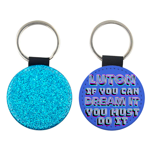 Luton - If you can dream it - keyring by AP