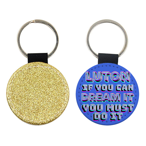 Luton - If you can dream it - keyring by AP