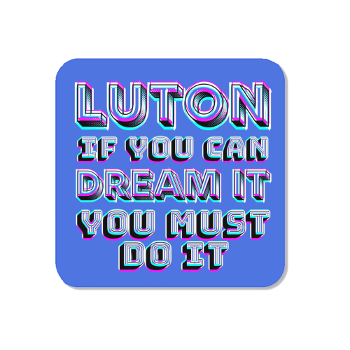 Luton - If you can dream it - Magnet by AP