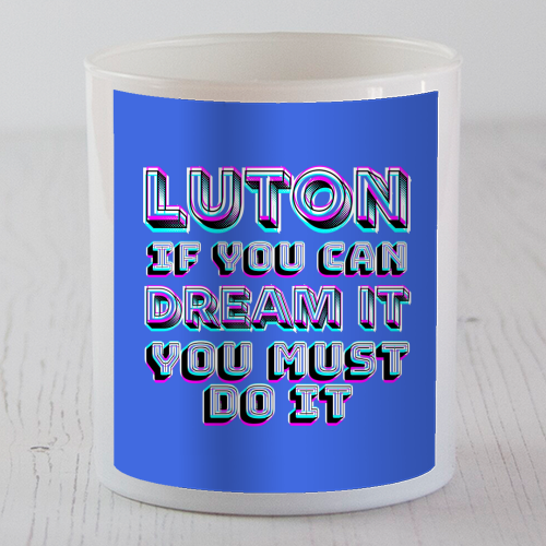 Luton - If you can dream it - scented candle by AP