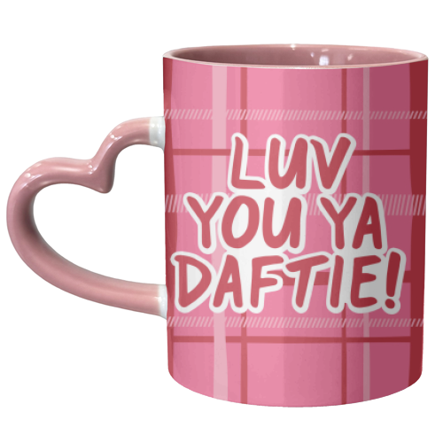 Luv you ya Daftie! - unique mug by The Boy and the Bear