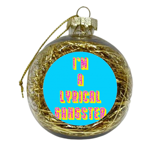 Lyrical Gangster - xmas bauble by Wallace Elizabeth