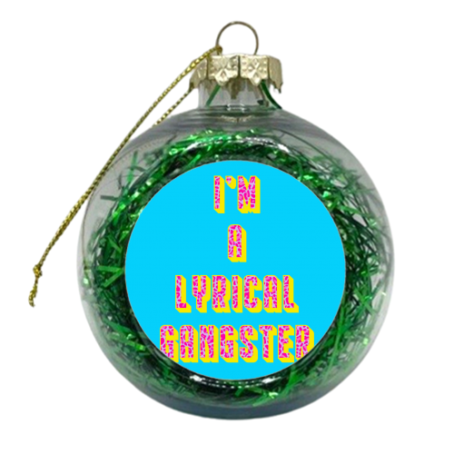 Lyrical Gangster - xmas bauble by Wallace Elizabeth