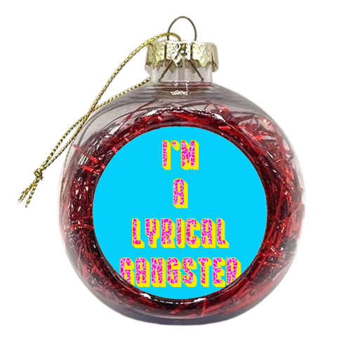 Lyrical Gangster - xmas bauble by Wallace Elizabeth