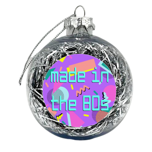 Made in the eighties print - xmas bauble by The Girl Next Draw