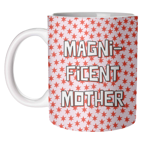 Magnificent Mother - unique mug by Adam Regester