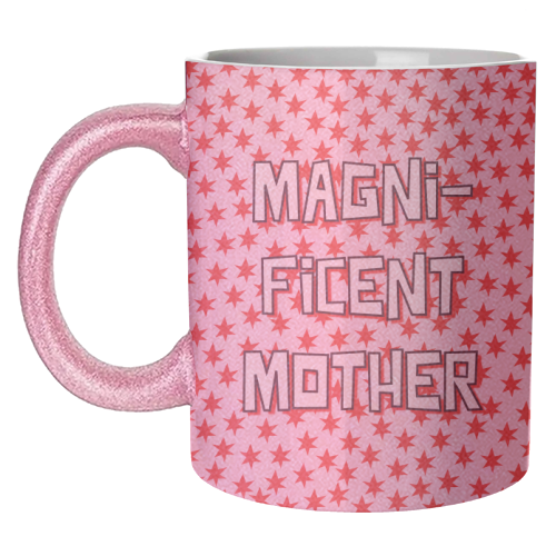 Magnificent Mother - unique mug by Adam Regester