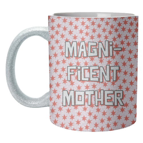 Magnificent Mother - unique mug by Adam Regester
