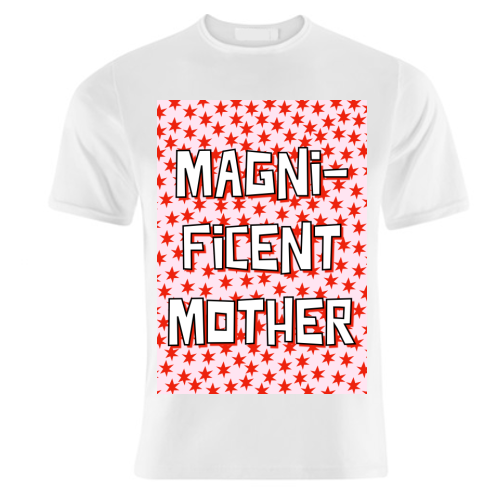 Magnificent Mother - unique t shirt by Adam Regester
