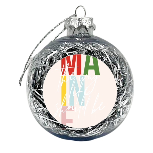 Maine "The Way Life Should Be" Color State - xmas bauble by Toni Scott