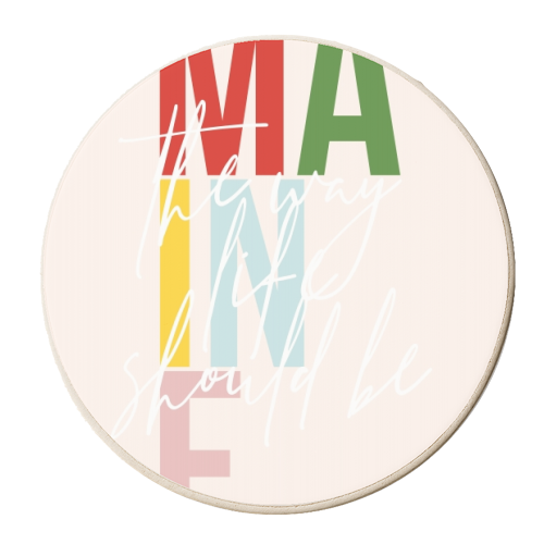 Maine "The Way Life Should Be" Color State - personalised beer coaster by Toni Scott