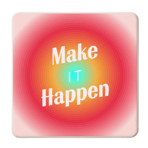 Make It Happen - Gradient Typography - personalised beer coaster by Ania Wieclaw
