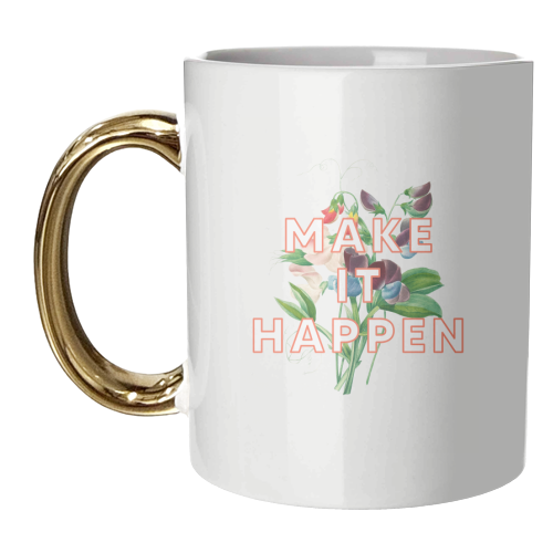 Make It Happen - unique mug by The 13 Prints