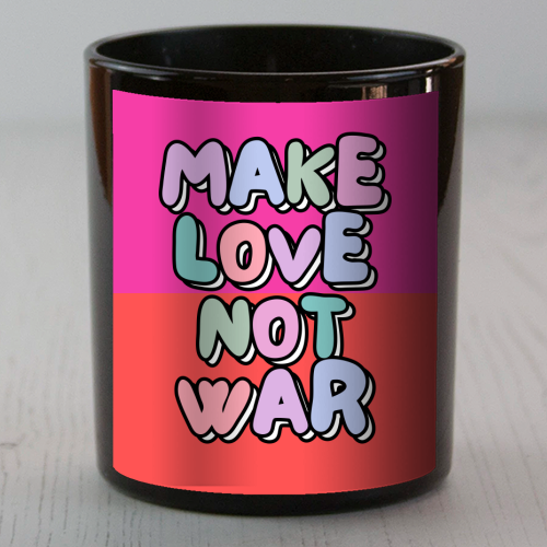 Make Love Not War - scented candle by Nida Designs