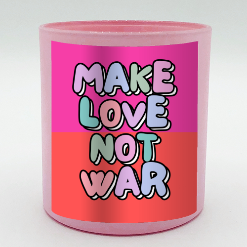 Make Love Not War - scented candle by Nida Designs