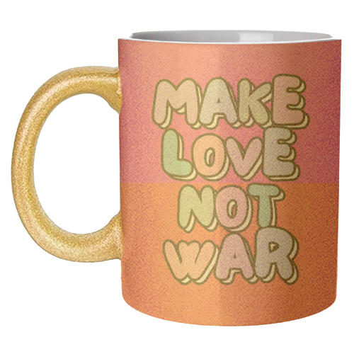 Make Love Not War - unique mug by Nida Designs