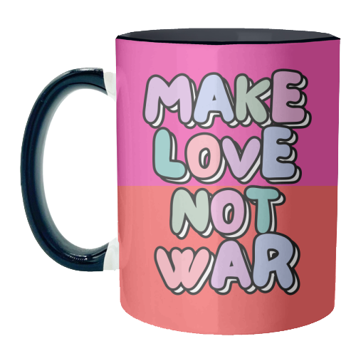 Make Love Not War - unique mug by Nida Designs