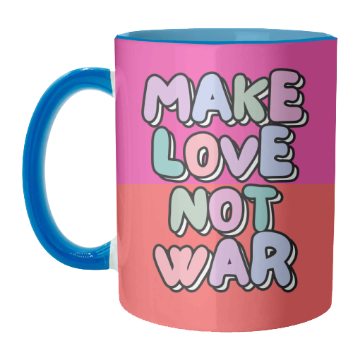 Make Love Not War - unique mug by Nida Designs