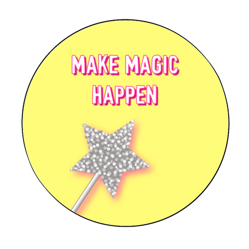 Make Magic Happen - Circle Sticker by Adam Regester