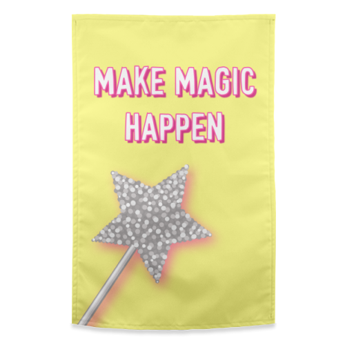 Make Magic Happen - funny tea towel by Adam Regester