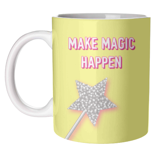 Make Magic Happen - unique mug by Adam Regester