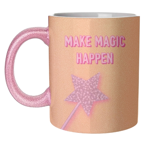 Make Magic Happen - unique mug by Adam Regester